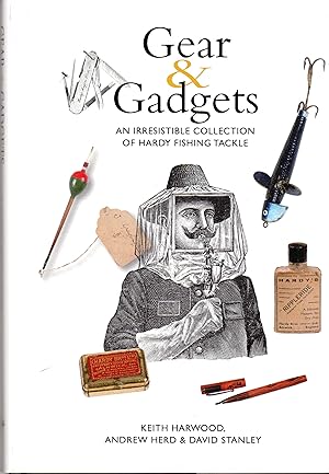 Bild des Verkufers fr Gear & Gadgets: an Irresistable Collection of Hardy Fishing Tackle zum Verkauf von David Foley Sporting Books