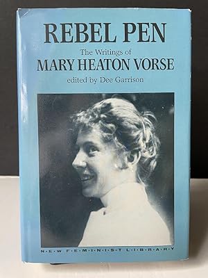 Bild des Verkufers fr Rebel Pen: The Writings of Mary Heaton Vorse zum Verkauf von Bedlam Book Cafe