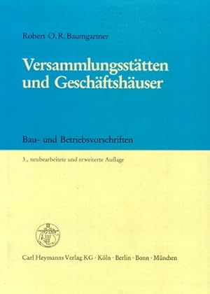 Versammlungsstätten und Geschäftshäuser. Bau- und Betriebsvorschriften.