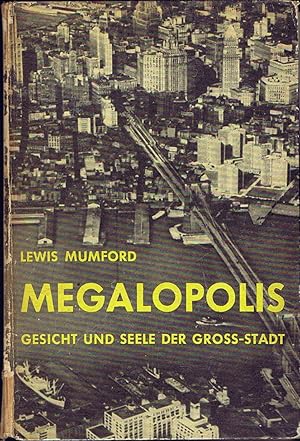 Megalopolis - Gesicht und Seele einer Gross-Stadt.