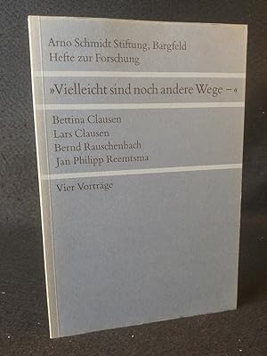 Seller image for Vielleicht sind noch andere Wege Vier Vortrge (Hefte zur Forschung) for sale by ANTIQUARIAT Franke BRUDDENBOOKS