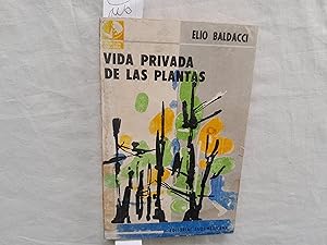 Image du vendeur pour Vida privada de las plantas. mis en vente par Librera "Franz Kafka" Mxico.