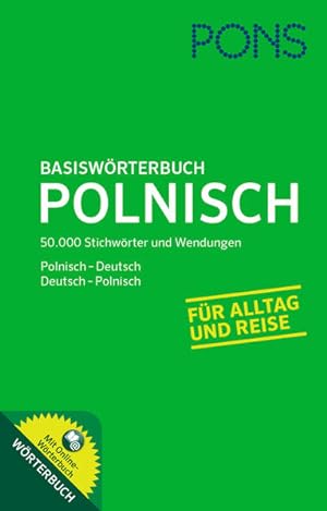 PONS Basiswörterbuch Polnisch : Polnisch-Deutsch, Deutsch-Polnisch ; [50.000 Stichwörter und Wend...