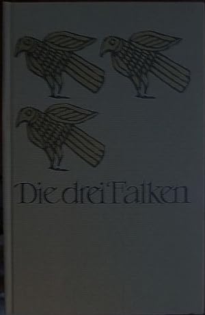 Die drei Falken : e. Erzählung. Mit Zeichn. von Gertraud Brylka-Thieme