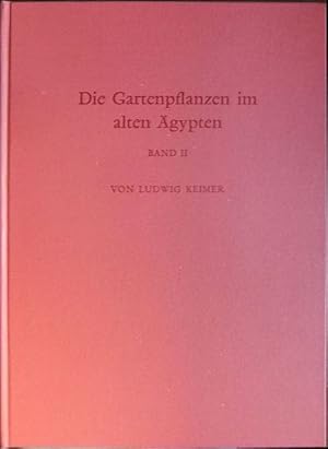Die Gartenpflanzen im Alten Ägypten, Bd. 2. Deutsches Archäologisches Institut. Abteilung Kairo: ...