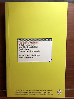 Seller image for The Dream Machine: J.C.R. Licklider and the Revolution That Made Computing Personal for sale by Rosario Beach Rare Books