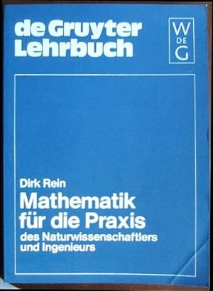 Mathematik für die Praxis des Naturwissenschaftlers und Ingenieurs. De-Gruyter-Lehrbuch