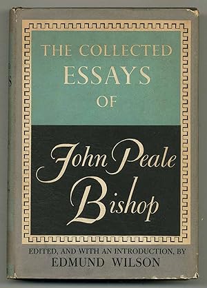 Seller image for The Collected Essays of John Peale Bishop for sale by Between the Covers-Rare Books, Inc. ABAA
