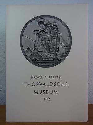 Bild des Verkufers fr Meddelelser fra Thorvaldsens Museum 1962 [dansk udgave] zum Verkauf von Antiquariat Weber