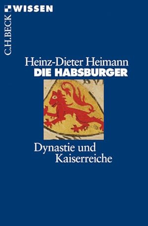 Bild des Verkufers fr Die Habsburger: Dynastie und Kaiserreiche zum Verkauf von Gerald Wollermann