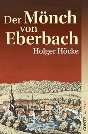 Seller image for Der Mnch von Eberbach: Historischer Roman (Conte Roman) for sale by Gerald Wollermann