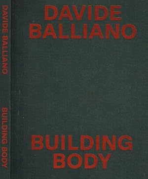 Immagine del venditore per Davide Balliano. Building body. venduto da FIRENZELIBRI SRL