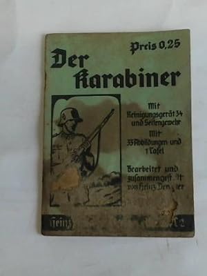 Der Karabiner. Mit Reinigungsgerät 34 und Seitengewehr