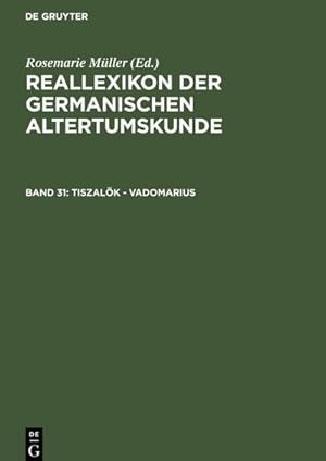 Image du vendeur pour Reallexikon der Germanischen Altertumskunde Tiszalk - Vadomarius mis en vente par AHA-BUCH GmbH