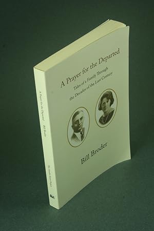 Seller image for A prayer for the departed: tales of a family through the decades of the last century. for sale by Steven Wolfe Books