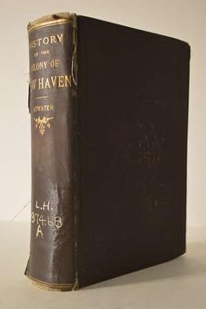 Seller image for History of the Colony of New Haven to Its Absorbtion Into Connecticut for sale by Lavendier Books