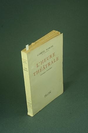 Seller image for L'heure thtrale de Giraudoux  Jean-Paul Sartre: chroniques dramatiques. for sale by Steven Wolfe Books