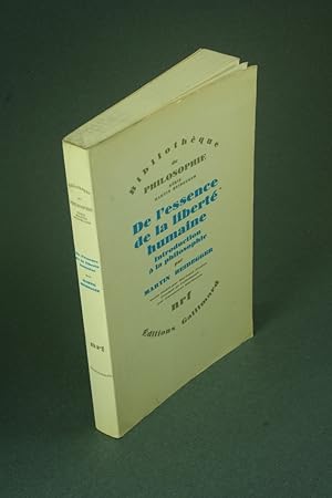 Image du vendeur pour De l'essence de la libert humaine : introduction  la philosophie. Texte tabli par Hartmut Tietjen ; traduit de l'allemand par Emmanuel Martineau mis en vente par Steven Wolfe Books