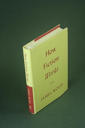 Imagen del vendedor de How fiction works. a la venta por Steven Wolfe Books