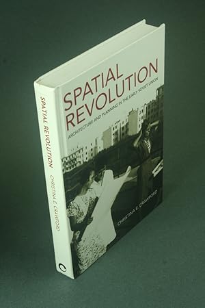 Bild des Verkufers fr Spatial revolution: architecture and planning in the early Soviet Union. zum Verkauf von Steven Wolfe Books