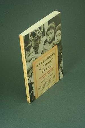 Immagine del venditore per Prisoners without trial: Japanese Americans in World War II. venduto da Steven Wolfe Books