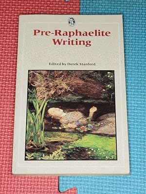 Seller image for Pre-Raphaelite Writing (Everyman's Classics) for sale by Earthlight Books