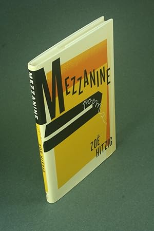 Bild des Verkufers fr Mezzanine: poems. zum Verkauf von Steven Wolfe Books