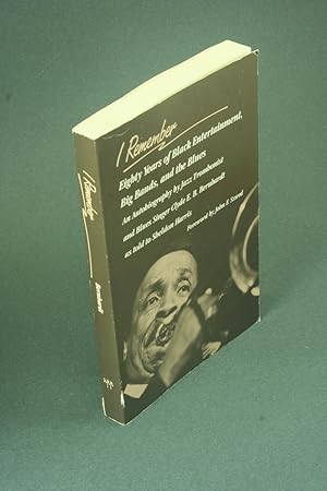 Bild des Verkufers fr I remember: eighty years of black entertainment, big bands, and the blues : an autobiography. By jazz trombonist and blues singer Clyde E.B. Bernhardt ; as told to Sheldon Harris zum Verkauf von Steven Wolfe Books