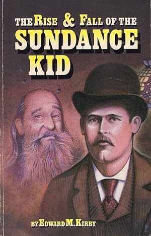 Imagen del vendedor de The Rise and Fall of the Sundance Kid a la venta por Americana Books, ABAA