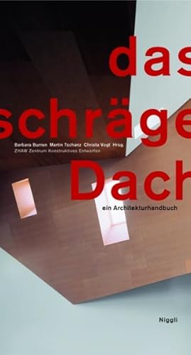Seller image for Das schrge Dach: Ein Architekturhandbuch Ein Architekturhandbuch for sale by Antiquariat Mander Quell