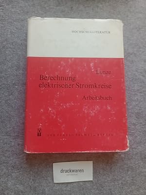 Seller image for Berechnung elektrischer Stromkreise : Arbeitsbuch, 163 Aufgaben mit Lsungen. for sale by Druckwaren Antiquariat