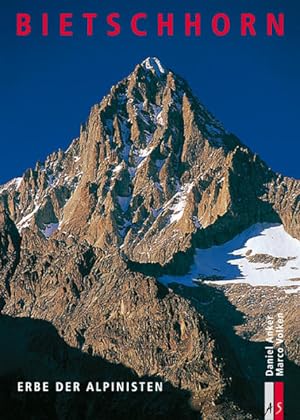 Image du vendeur pour Bietschhorn: Erbe der Alpinisten (Bergmonografien) Erbe der Alpinisten mis en vente par Antiquariat Mander Quell