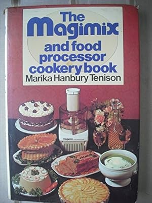 Seller image for The Magimix and Food Processor Cookery Book for sale by WeBuyBooks