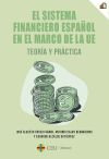 Imagen del vendedor de El sistema financiero espaol en el marco de la UE. Teora y prctica a la venta por AG Library