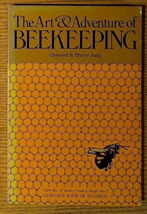 Immagine del venditore per Art and Adventure of Beekeeping, The venduto da Pistil Books Online, IOBA