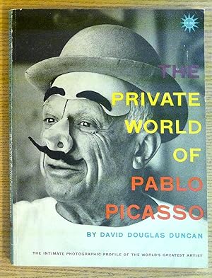 Seller image for The Private World of Pablo Picasso: The Intimate Photographic Profile of the World's Greatest Artist for sale by Pistil Books Online, IOBA