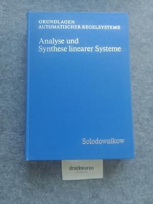 Analyse und Synthese linearer Systeme. Grundlagen automatischer Regelsysteme Bd. 2.