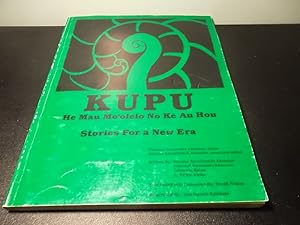 Seller image for Kupu; He Mau Mo'olelo No Ke Au Hou (Stories for a new Era) for sale by Eastburn Books