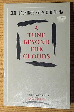 A Tune Beyond the Clouds: Zen Teachings from Old China