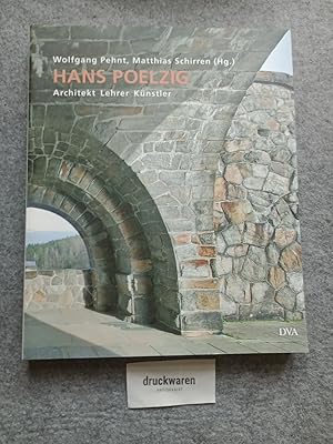 Hans Poelzig : 1869 bis 1936. Architekt, Lehrer, Künstler. [anlässlich der Ausstellung "Hans Poel...