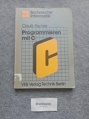 Seller image for Programmieren mit C. Technische Informatik. for sale by Druckwaren Antiquariat