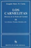 Los carmelitas. Historia de la Orden del Carmen. III: Las reformas. Personas, literatura, arte (1...