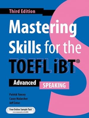 Seller image for Mastering Skills For The TOEFL IBT - Advanced Speaking - 3rd Edition, 2022 for sale by Devils in the Detail Ltd