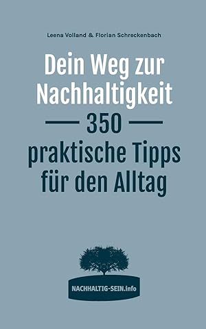Image du vendeur pour Dein Weg zur Nachhaltigkeit: 350 praktische Tipps fr den Alltag mis en vente par Gabis Bcherlager