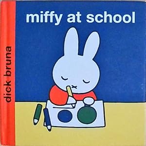 Imagen del vendedor de Miffy at School (Miffy - Classic Hardbacks) a la venta por Berliner Bchertisch eG