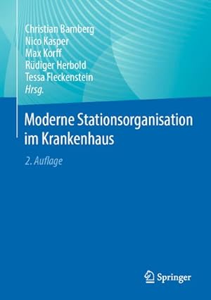 Seller image for Moderne Stationsorganisation im Krankenhaus for sale by BuchWeltWeit Ludwig Meier e.K.