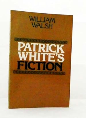 Seller image for Patrick White's Fiction for sale by Adelaide Booksellers