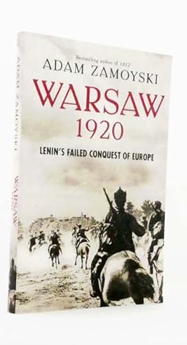 Imagen del vendedor de Warsaw 1920. Lenin's Failed Conquest of Europe a la venta por Adelaide Booksellers