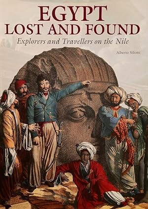 Seller image for Egypt Lost and Found: Explorers and Travellers on the Nile for sale by Haymes & Co. Bookdealers