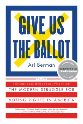 Seller image for Give Us the Ballot: The Modern Struggle for Voting Rights in America (Paperback or Softback) for sale by BargainBookStores